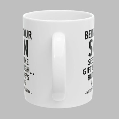 Being Your Son Christmas Gift 2024 11oz Unique Coffee Cup Mug