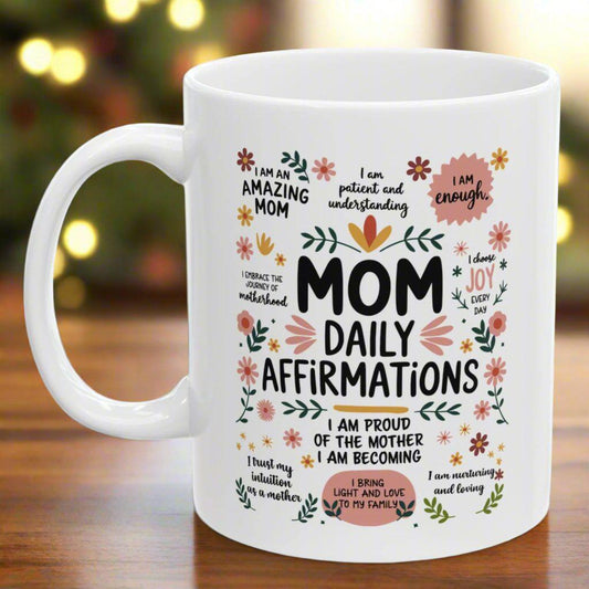 Christmas Gift for Mom, Positive Affirmation Mug for Mothers, Christmas Gift 2024 11oz Unique Coffee Cup Mug