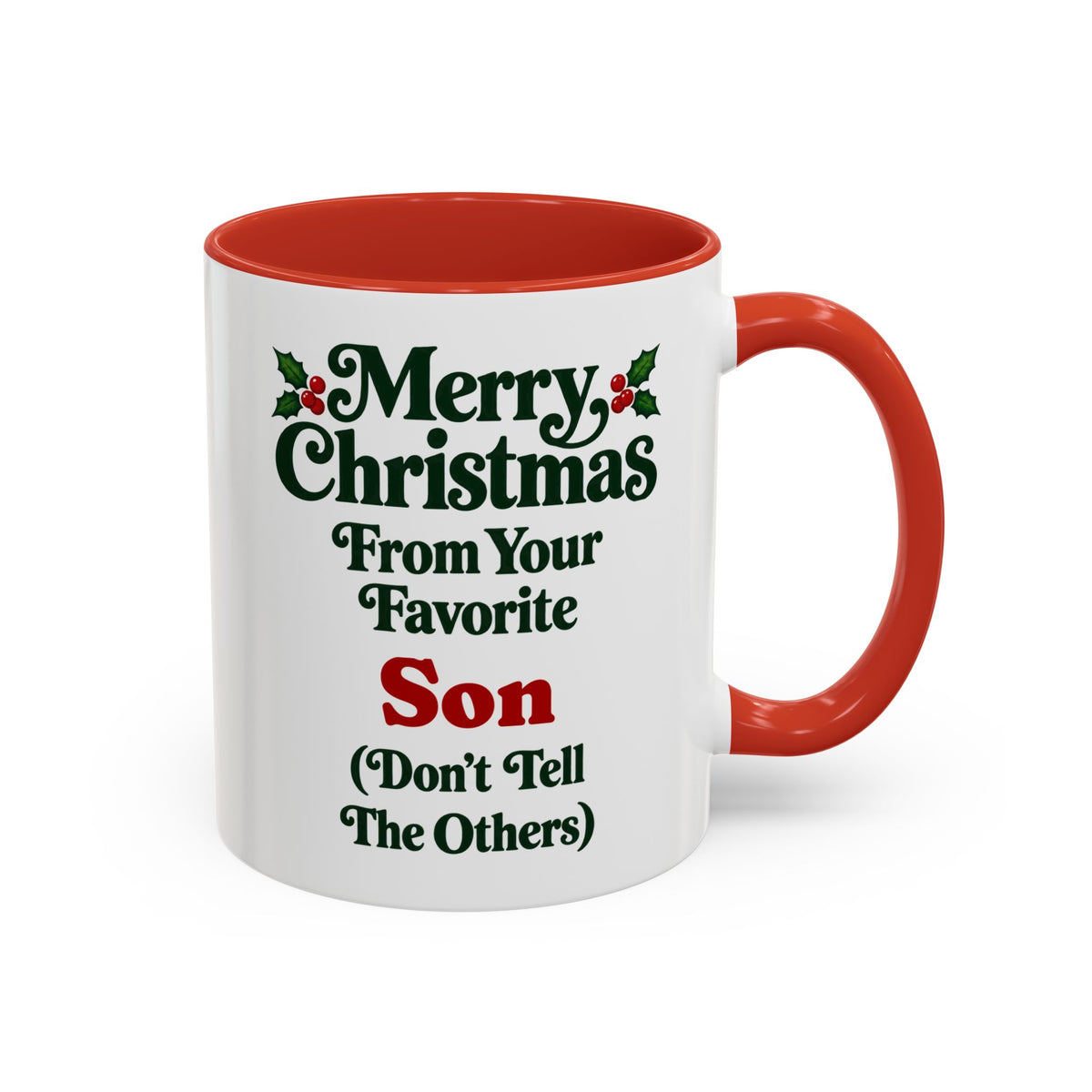 Merry Christmas From Your Favorite Son (Don't Tell The Others) Mug, 11oz Accent Christmas Gift