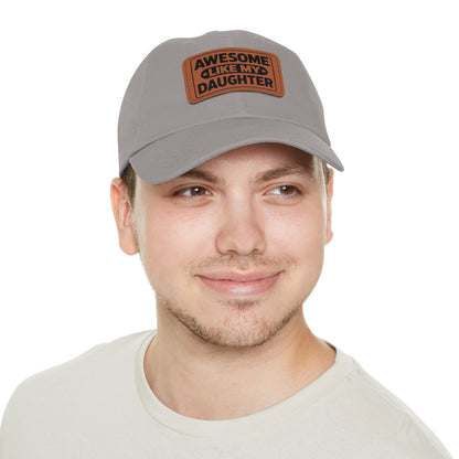 Awesome Like My Daughter Dad Hat with Leather Patch
