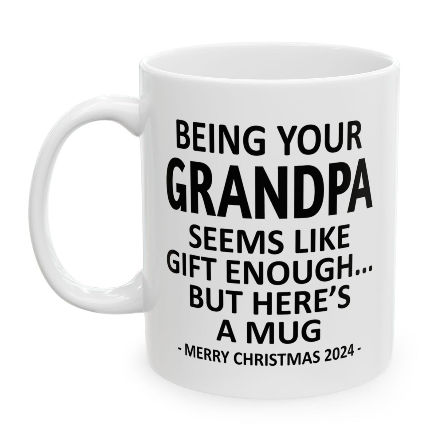 Being Your Grandpa Christmas Gift 2024 11oz Unique Coffee Cup Mug