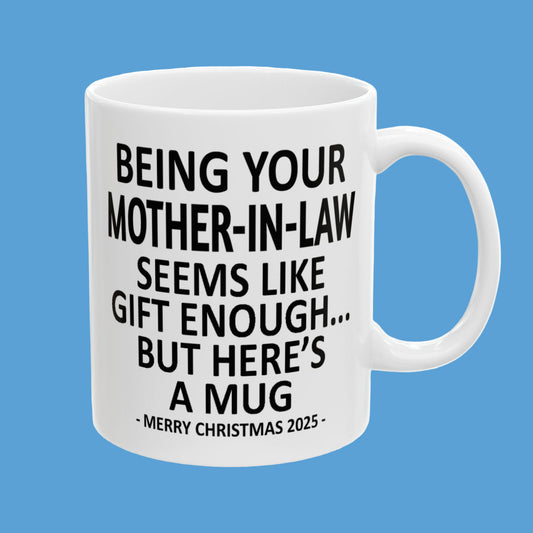 Being Your Mother-In-Law 11oz Funny Christmas 2025 Gift Mug