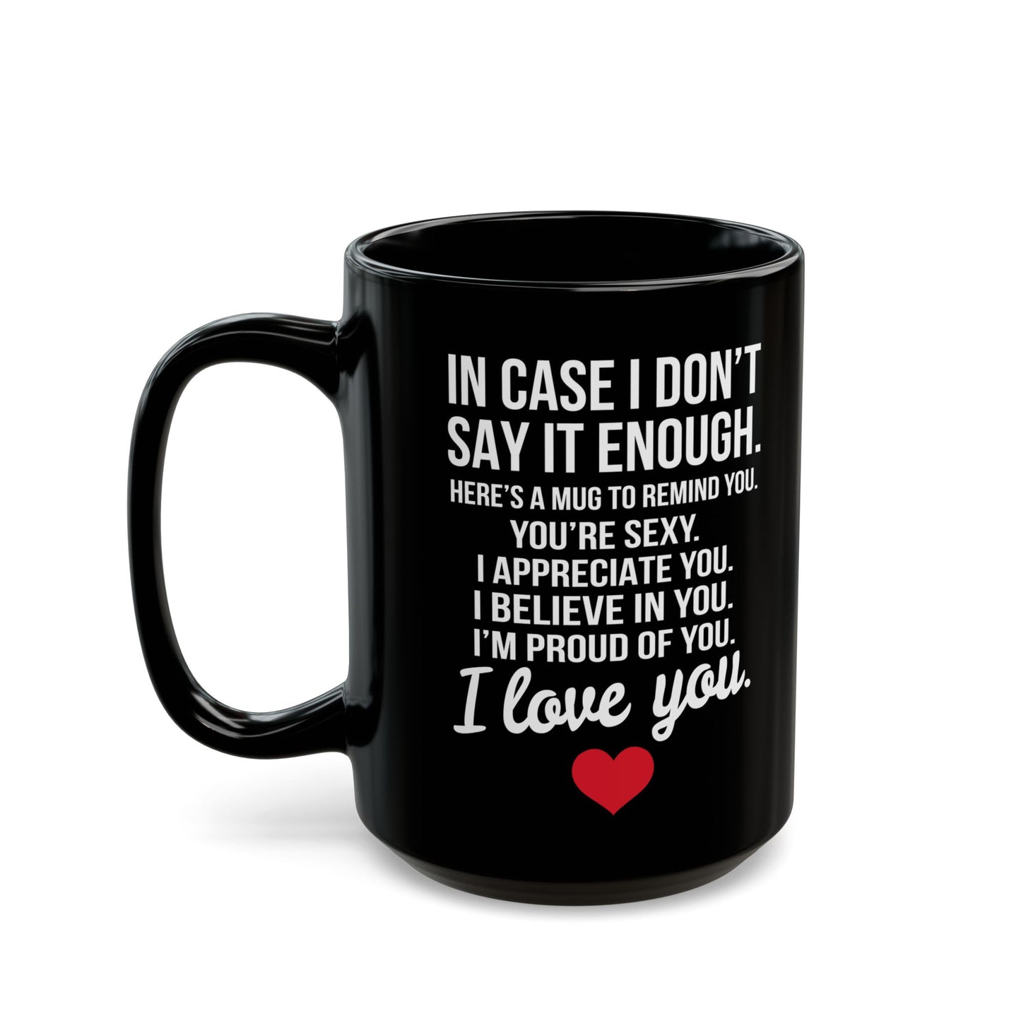 I Love You Affirmation 15oz Black Gift Mug