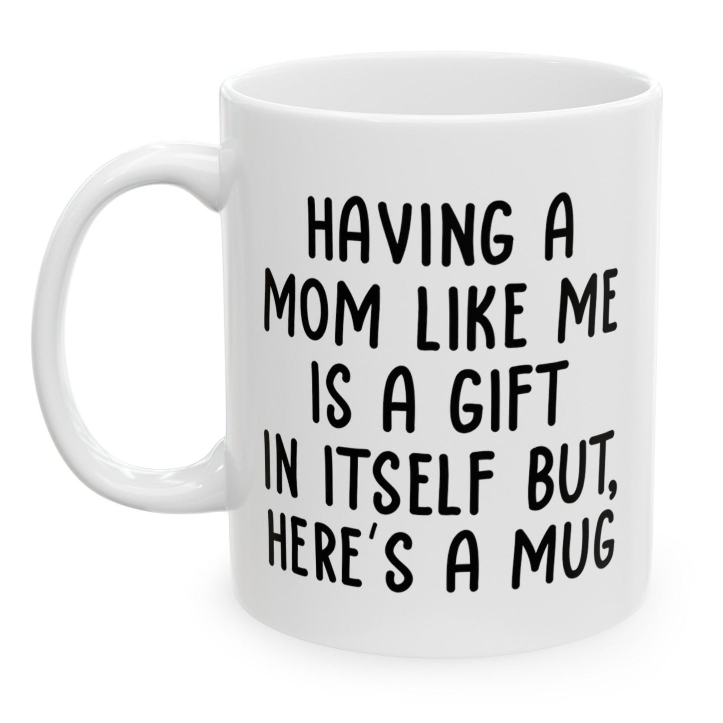 Gifts for Daughter from Mom, Daughter Birthday Gifts, Having a Mom Like Me Gift for Birthday Christmas, Funny Gifts from Parents, Funny 11oz Unique Coffee Cup Mug