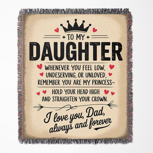 To My Daughter You Are My Princess 50" x 60" Gift Woven Blanket - Ships Free