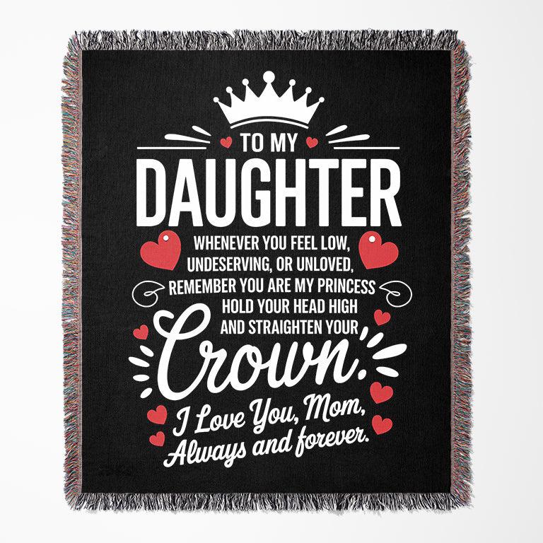 To My Daughter You Are My Princess Love Mom 50" x 60" Gift Woven Blanket - Ships Free