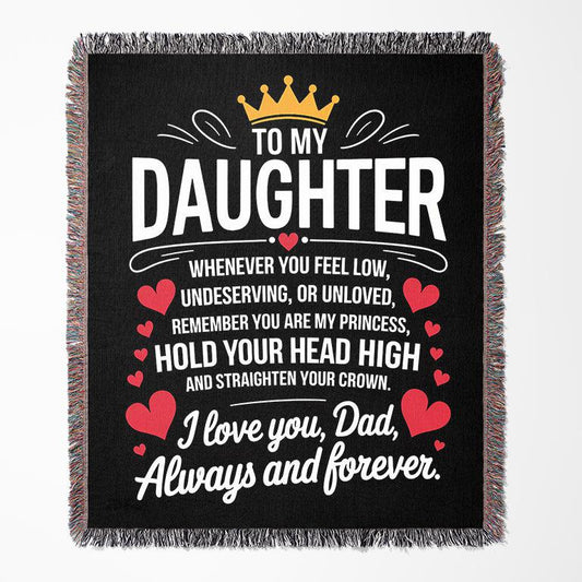 To My Daughter You Are My Princess Love Dad 50" x 60" Gift Woven Blanket - Ships Free