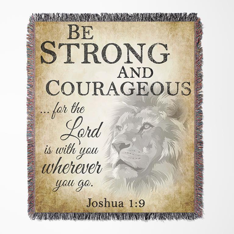 Be Strong and Courageous 50" x 60" Christian Gift Woven Jacquard Blanket