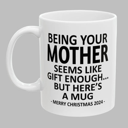 Being Your Mother Christmas Gift 2024 11oz Unique Coffee Cup Mug