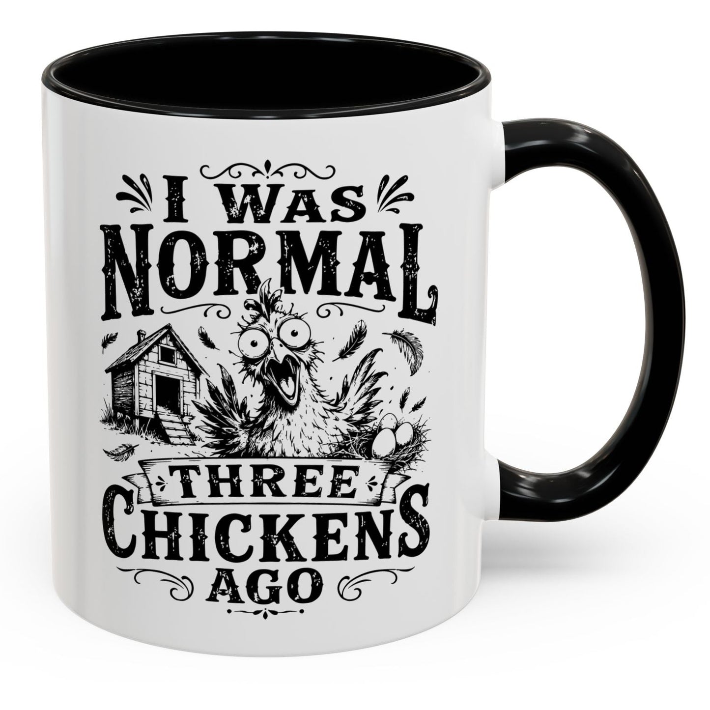 I Was Normal Three Chickens Ago Gift Accent Coffee Mug