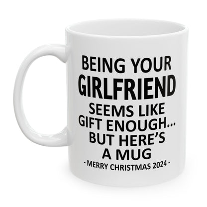 Being Your Girlfriend Christmas Gift 2024 11oz Unique Coffee Cup Mug