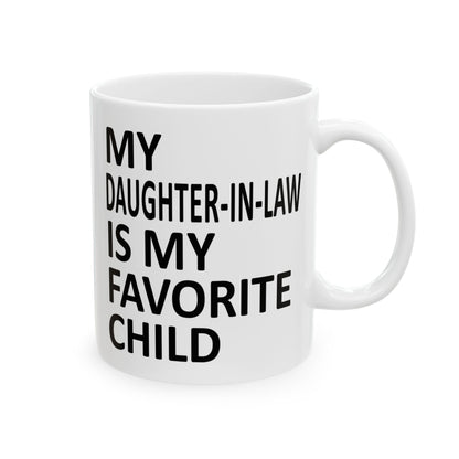 My Daughter-In-Law Is My Favorite Child 11oz Funny Christmas 2025 Gift Mug