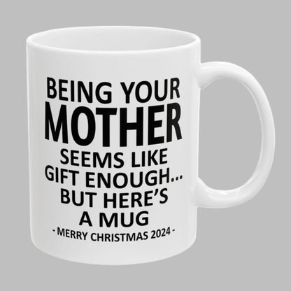 Being Your Mother Christmas Gift 2024 11oz Unique Coffee Cup Mug