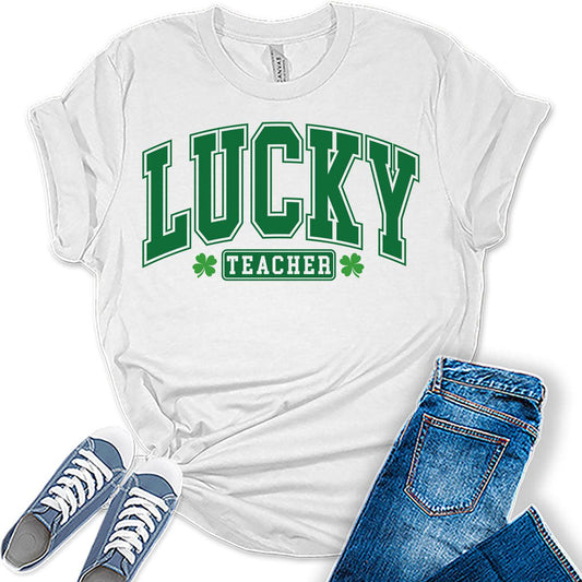 Lucky Teacher T Shirt St Patricks Day Shirt Womens Letter Print Graphic Tees