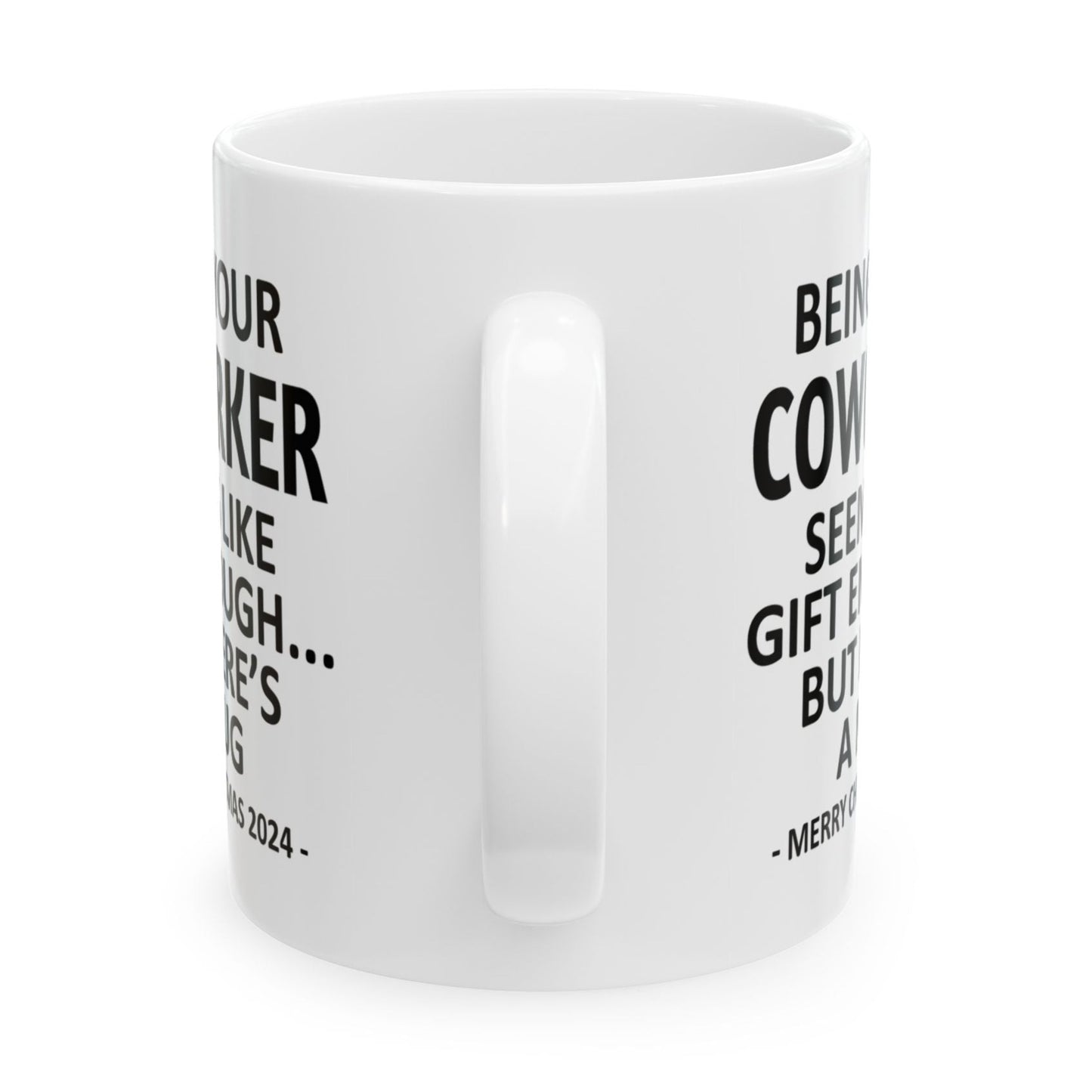 Being Your Coworker Christmas Gift 2024 11oz Unique Coffee Cup Mug