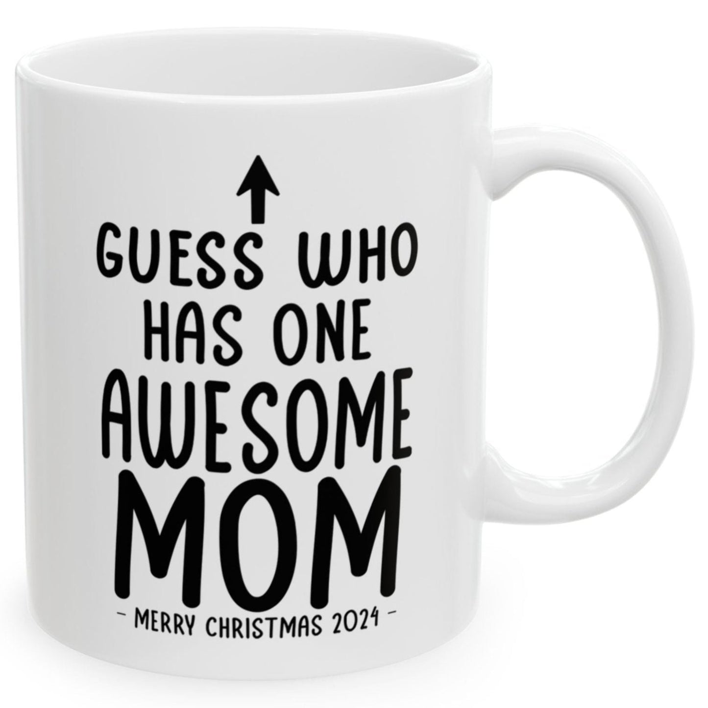 Guess Who Has One Awesome MOM Christmas 2024 Gift Coffee Mugs 11 oz