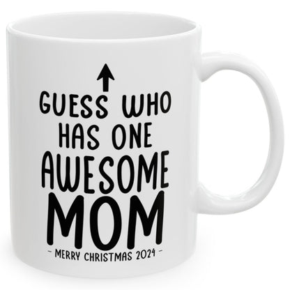 Guess Who Has One Awesome MOM Christmas 2024 Gift Coffee Mugs 11 oz