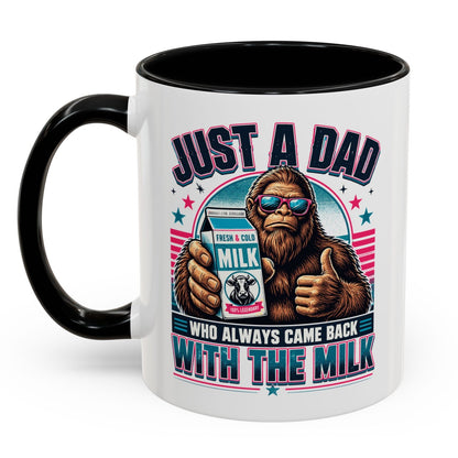 Just a Dad Who Aways Came Back With The Milk Funny Gift Accent 11oz Coffee Mug