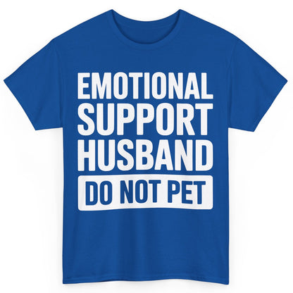 Emotional Support Husband Shirt Do Not Pet Men's Graphic Tee