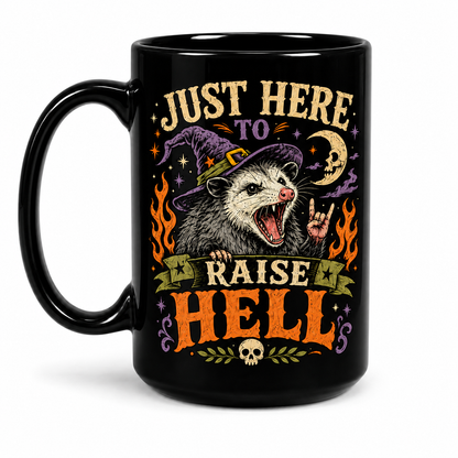 Just Here to Raise Hell Opossum Mug – Funny Halloween Possum 15oz Coffee Mug