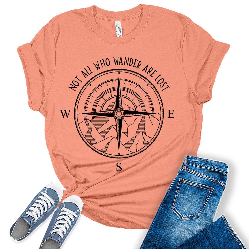 Womens Not All Who Wander Are Lost T-Shirt Camping Hiking Tops Short Sleeve Regular Fit Graphic Tees