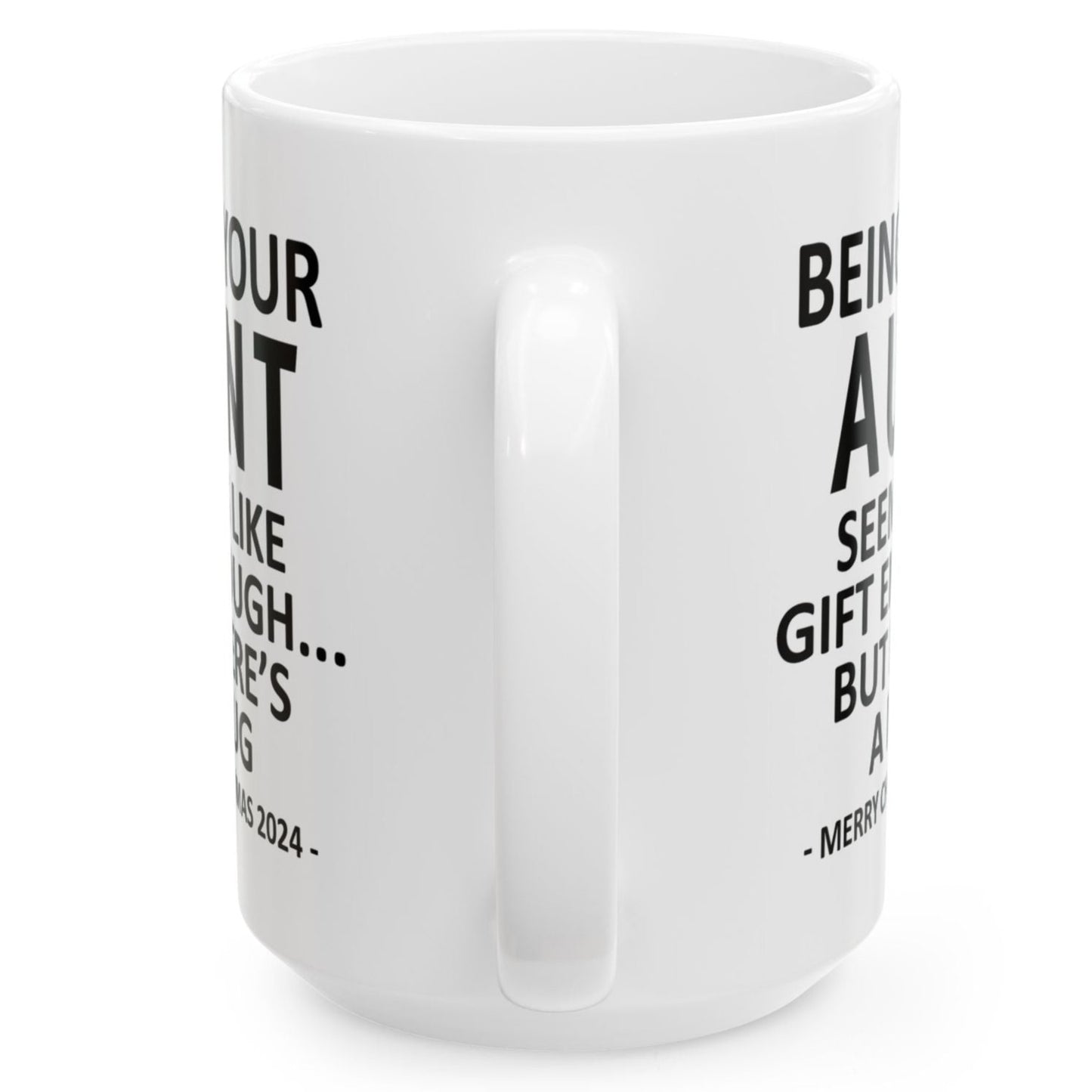 Being Your Aunt Christmas Gift 2024 15oz Unique Coffee Cup Mug