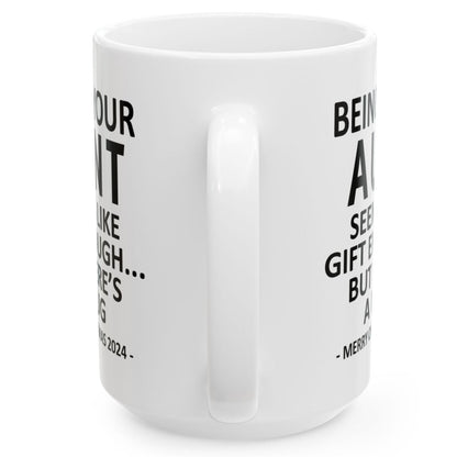 Being Your Aunt Christmas Gift 2024 15oz Unique Coffee Cup Mug