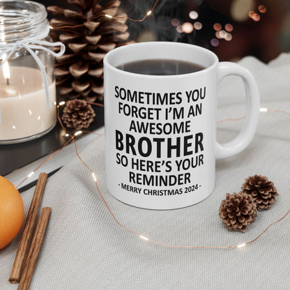 Here's Your Reminder Funny Brother Christmas 2024 Gift Coffee Mugs 11 oz