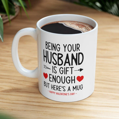 Being Your Husband Funny Valentine's Day Gift Mug 11oz