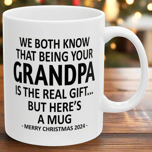 We Both Know That Being Your Grandpa Is The Real Gift, But Here's A Mug, Funny Christmas 2024 Gift Coffee Mugs 11oz