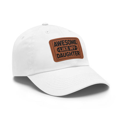 Awesome Like My Daughter Dad Hat with Leather Patch