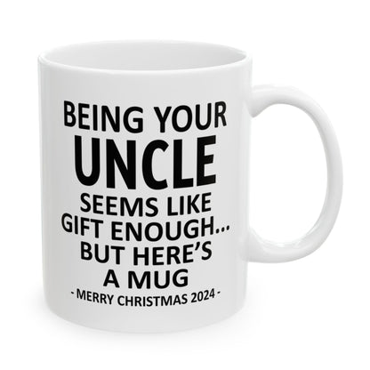 Being Your Uncle Christmas Gift 2024 11oz Unique Coffee Cup Mug