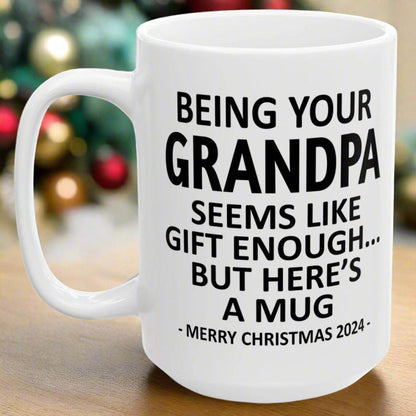 Being Your Grandpa Christmas Gift 2024 15oz Unique Coffee Cup Mug