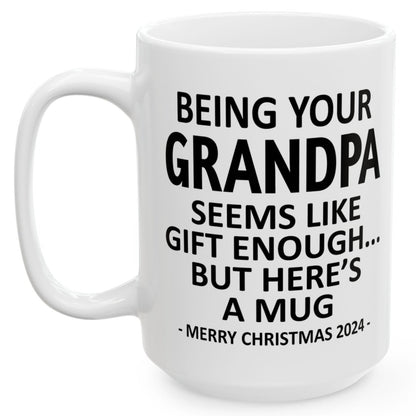 Being Your Grandpa Christmas Gift 2024 15oz Unique Coffee Cup Mug