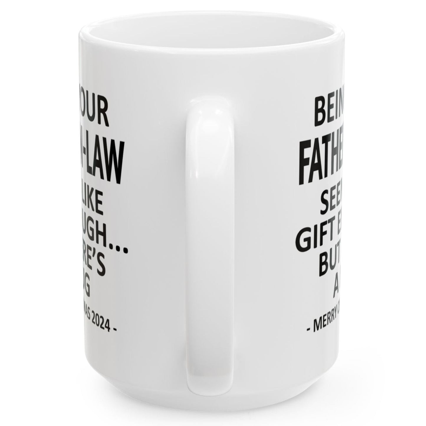 Being Your Father-In-Law Christmas Gift 2024 15oz Unique Coffee Cup Mug