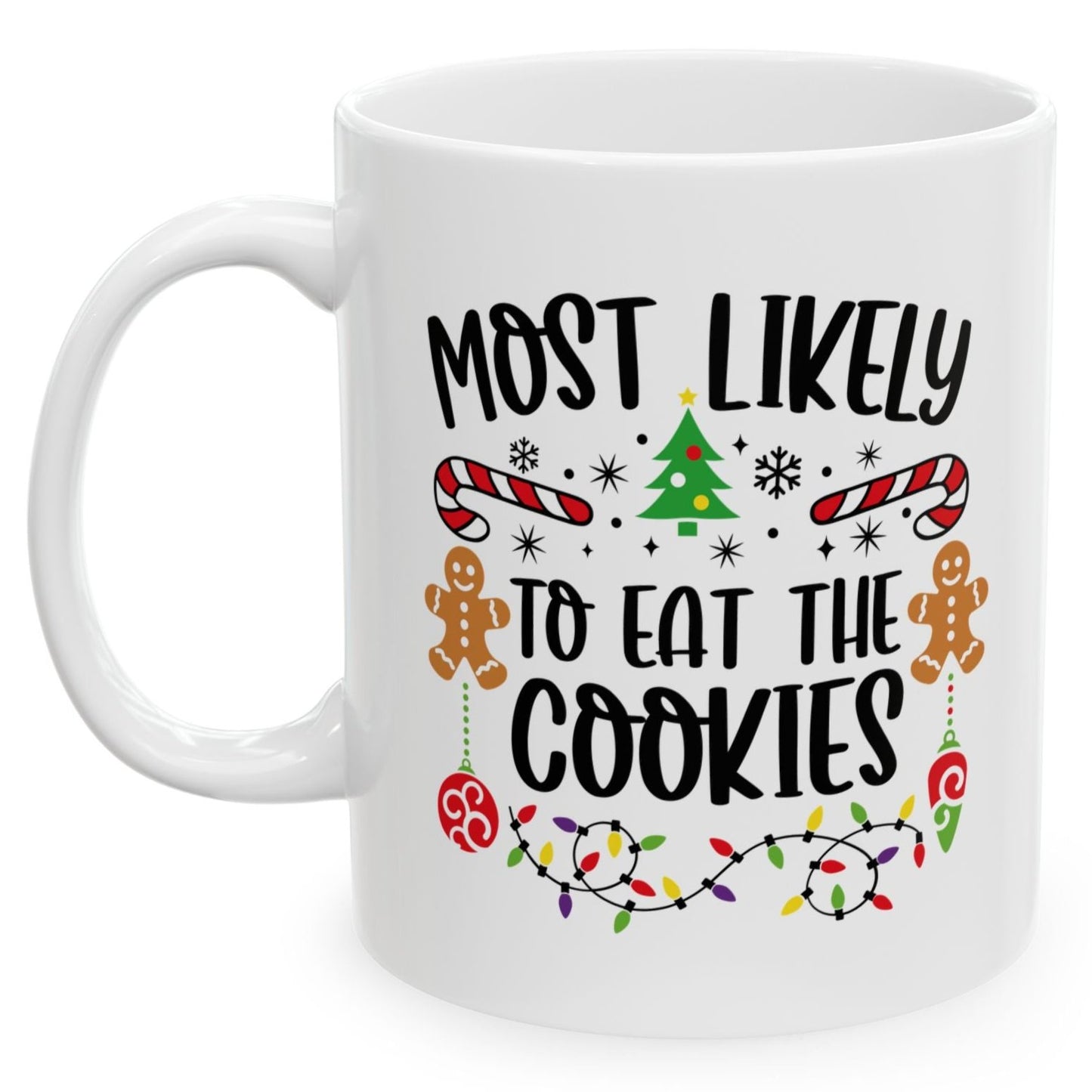 Most Likely To Eat The Cookies Family Christmas Coffee Mugs 11 oz