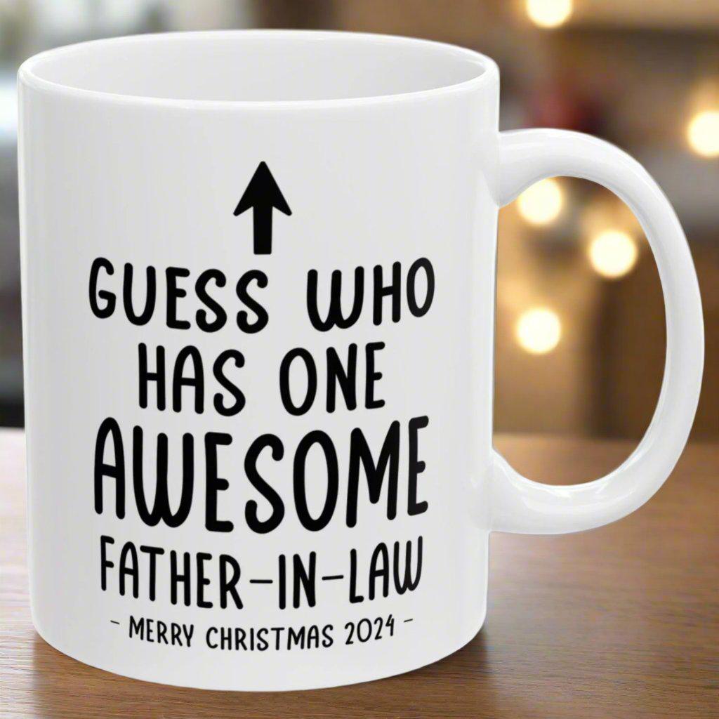 Guess Who Has One Awesome Father-In-Law Funny Christmas 2024 Gift Coffee Mugs 11 oz