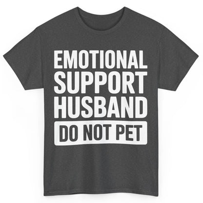 Emotional Support Husband Shirt Do Not Pet Men's Graphic Tee