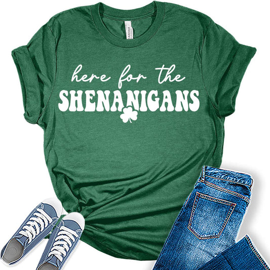 Here for The Shenanigans T Shirt St Patricks Day Shirt Womens Letter Print Graphic Tees