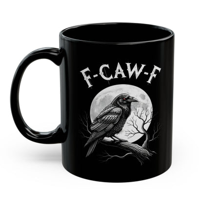 F-CAW-F Funny Raven 11oz Coffee Gift Mug