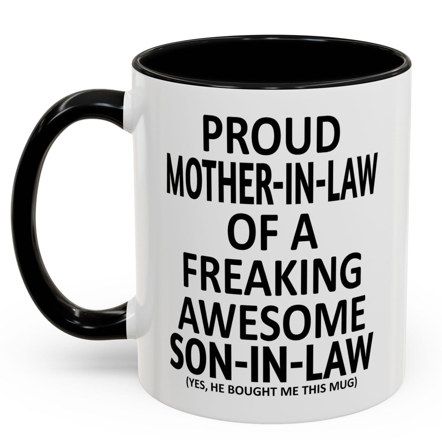 Proud Mother-In-Law Funny Son-In-Law Mother's Day Gift Accent Coffee Mug