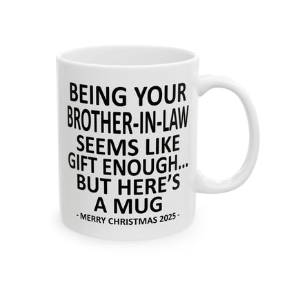 Being Your Brother-In-Law 11oz Funny Christmas 2025 Gift Mug