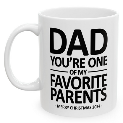 Dad You're One of My Favorite Parents Merry Christmas 2024 Gift 11oz Coffee Mug