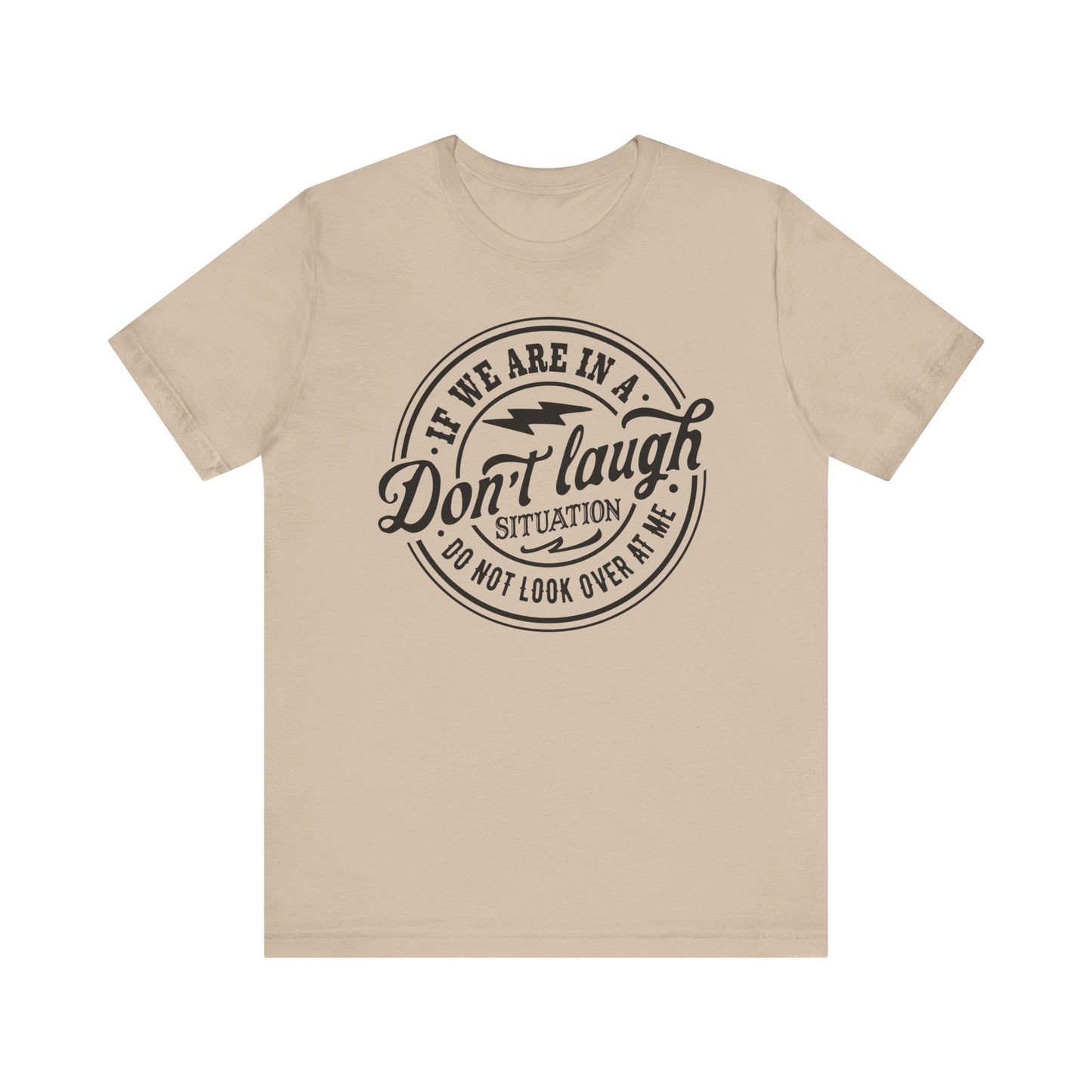 Don't Laugh Situation Shirt Cute Funny Teen Sarcastic Graphic Tees for Women - PF