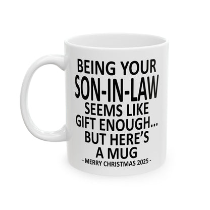 Being Your Son-In-Law 11oz Funny Christmas 2025 Gift Mug