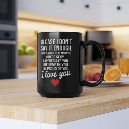 I Love You Affirmation 15oz Black Gift Mug