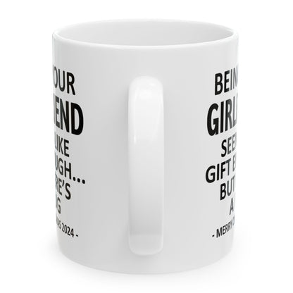 Being Your Girlfriend Christmas Gift 2024 11oz Unique Coffee Cup Mug