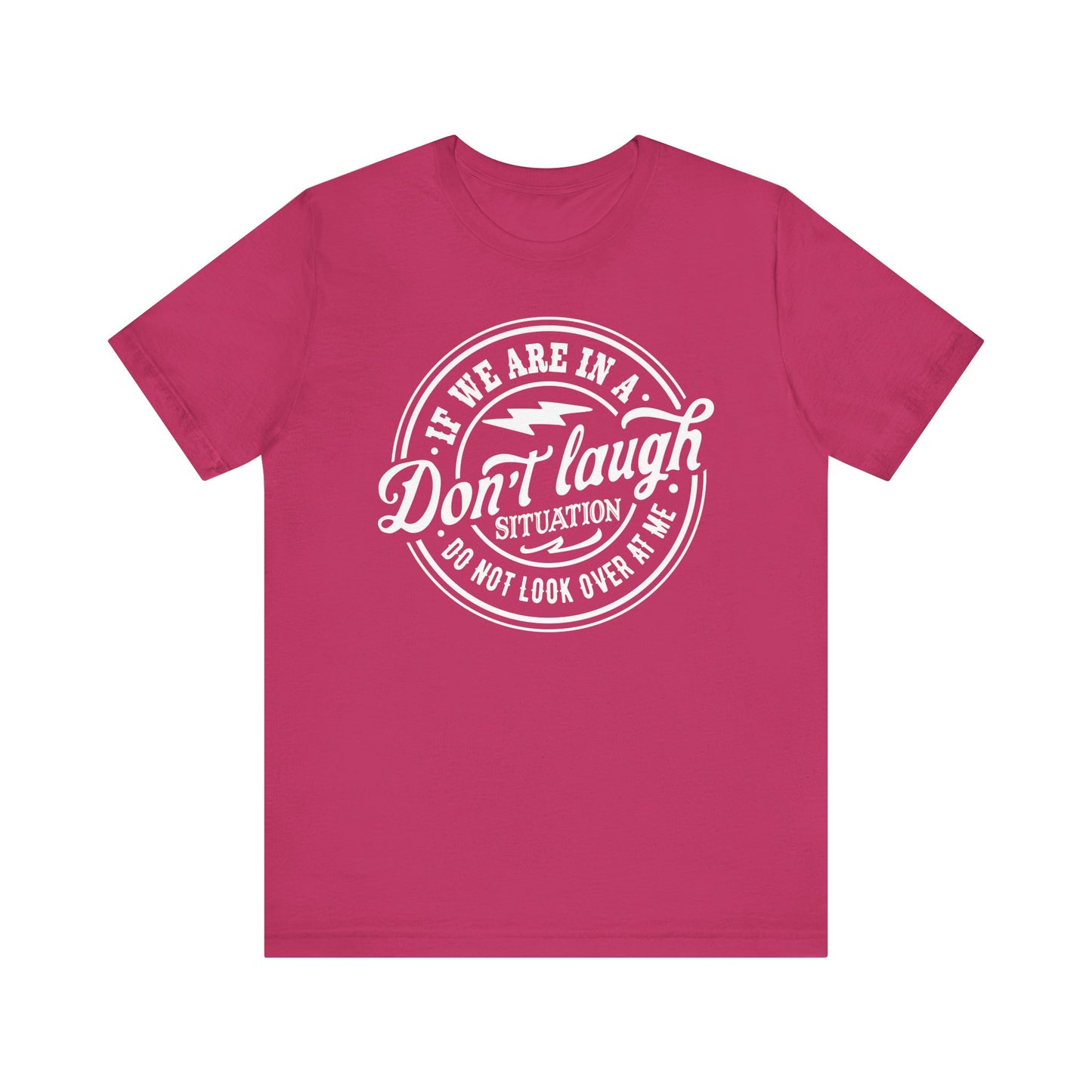 Don't Laugh Situation Shirt Cute Funny Teen Sarcastic Graphic Tees for Women W - PF