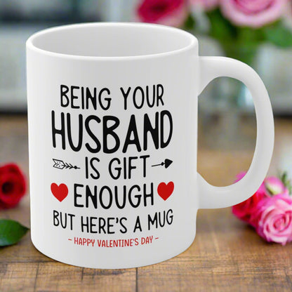 Being Your Husband Funny Valentine's Day Gift Mug 11oz