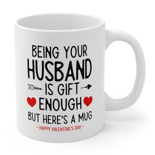 Being Your Husband Funny Valentine's Day Gift Mug 11oz